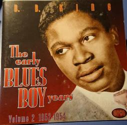 The Early Blues Boy Years Vol. 2 1952-1954 di B.B. King