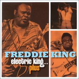 Electric King ... Plus di Freddie King - CD