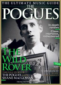 The Ultimate Music Guide #73 - The Pogues di Uncut Ultimate Music Guide
