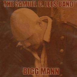 Bigg Mann di The  Samuel C. Lees Band  - CD