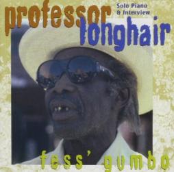 Fess' Gumbo (Solo Piano & Interview) di Professor Longhair