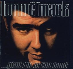 ...Glad I'm In The Band di Lonnie Mack - CD