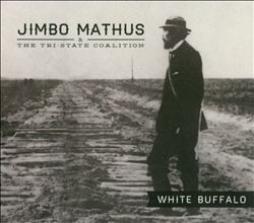 White Buffalo di Jimbo Mathus & The Tri-State Coalition