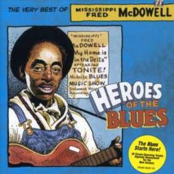 Heroes Of The Blues di Fred McDowell