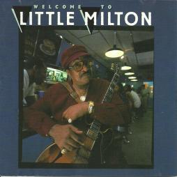 Welcome To Little Milton di Little Milton