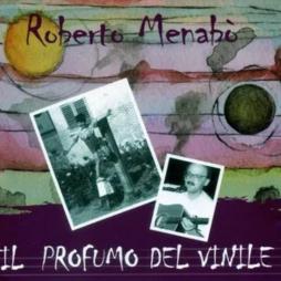 Il Profumo Del Vinile di Menabo` Roberto - CD