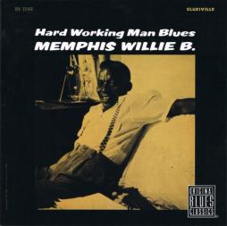 Hard Working Man Blues di Memphis Willie B. - CD