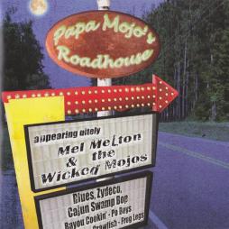 Papa Mojo's Roadhouse di Mel Melton & The Wicked Mojos - CD