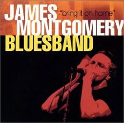 Bring It On Home di James Montgomery Blues Band - CD