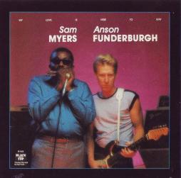 My Love Is Here To Stay di Sam Myers And Anson Funderburgh - CD