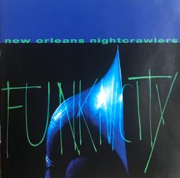 Funknicity di New Orleans Nightcrawlers, The - CD Funknicity di New Orleans Nightcrawlers, The - CD