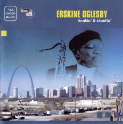 Honkin' & Shoutin' di Erskine Oglesby - CD