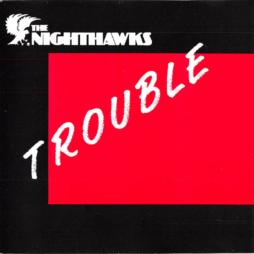Trouble di Nighthawks
