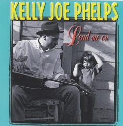 Lead Me On di Kelly Joe Phelps