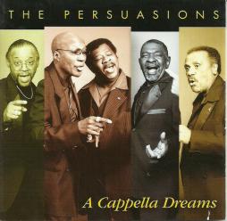 A Cappella Dreams di Persuasions