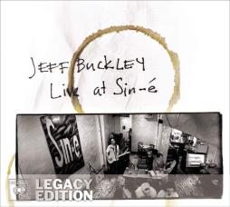 Live At Sin-é - Legacy Edition di Jeff Buckley