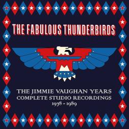 The Jimmie Vaughan Years - Complete Studio Recordings 1978-1989  di Fabulous Thunderbirds - CD
