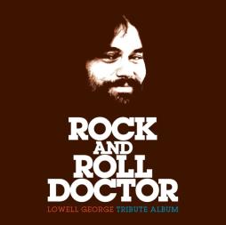 Rock And Roll Doctor: Lowell George Tribute di Various