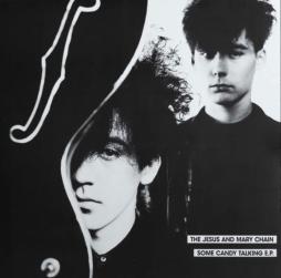 Some Candy Talking EP di Jesus And Mary Chain - LP Some Candy Talking EP di Jesus And Mary Chain - LP