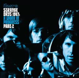 Strange Days 1967: A Work In Progress, Part 2 di Doors