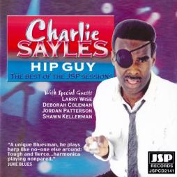 Hip Guy The Best Of The JSP Sessions di Charlie Sayles - CD
