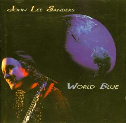 World Blue di John Lee Sanders - CD
