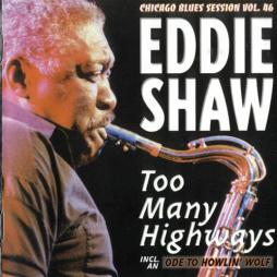 Too Many Highways di Eddie Shaw And The Wolf Gang