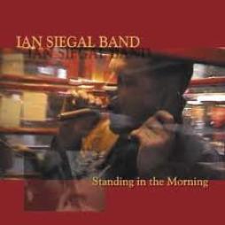 Standing In The Morning di Ian Siegal