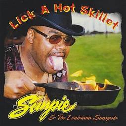 Lick A Hot Skillet di Sunpie And The Louisiana Sunspots - CD
