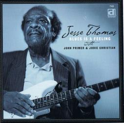 Blues Is A Feeling di Jesse Thomas - CD