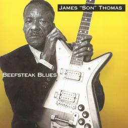 Beefsteak Blues di James "Son" Thomas - CD