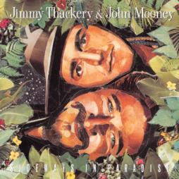 Sideways In Paradise di Jimmy Thackery & John Mooney - CD