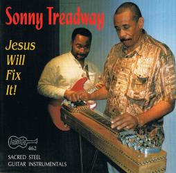 Jesus Will Fix It! (Sacred Steel Guitar Instrumentals) di Sonny Treadway - CD