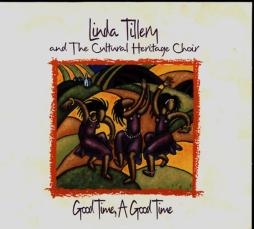 Good Time, A Good Time di Linda Tillery And The Cultural Heritage Choir  - CD