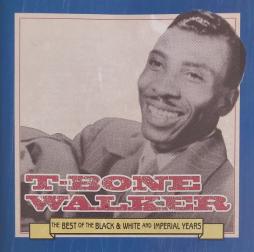The Best Of The Black And White & Imperial Years di T-Bone Walker - CD