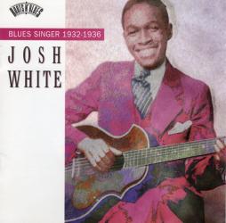 Blues Singer 1932-1936 di Josh White