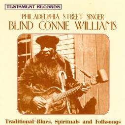 Philadelphia Street Singer (Traditional Blues, Spirituals And Folksongs) di Blind Connie Williams - CD
