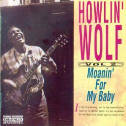 Moanin' For My Baby Vol. 2 di Howlin' Wolf