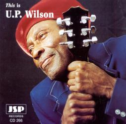 This Is U.P. Wilson di U.P. Wilson - CD