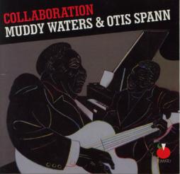 Collaboration di Muddy Waters & Otis Spann - CD