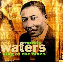 A Tribute To Muddy Waters - King Of The Blues di Muddy Waters