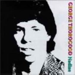 Nadine di George Thorogood - CD