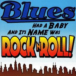 Blues Had A Baby And Its Name Was Rock N Roll di Various - CD