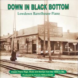 Down In Black Bottom - Lowdown Barrelhouse Piano di Various - CD