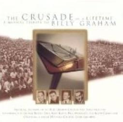 The Crusade Of A Lifetime - A Musical Tribute To Billy Graham di Billy Graham - CD