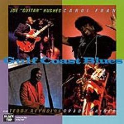 Gulf Coast Blues, Volume One di Joe "Guitar" Hughes, Carol Fran, Teddy Reynolds, Grady Gaines - CD 