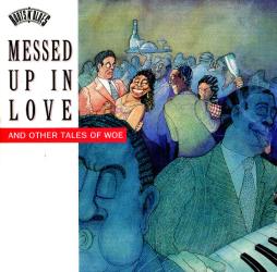 Messed Up In Love And Other Tales Of Woe di Various - CD