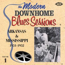 The Modern Downhome Blues Sessions, Volume 1: Arkansas & Mississippi di Various - CD