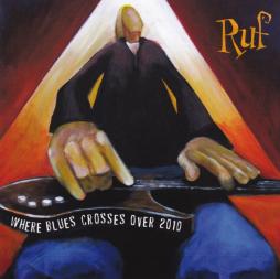 Where Blues Crosses Over 2010 di Various - CD