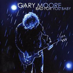 Bad For You Baby di Gary Moore